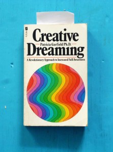 My 1976 copy of the very wonderful 'Creative Dreaming'